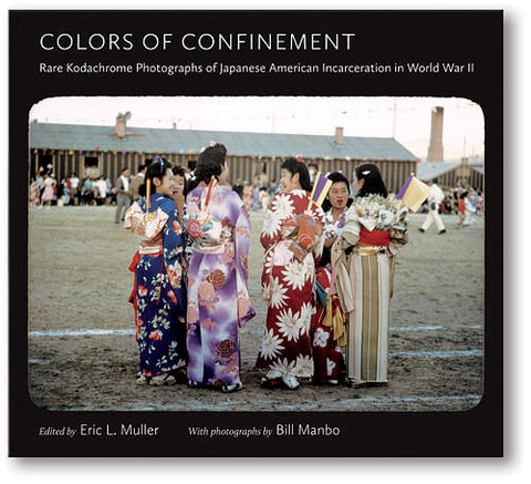 Colors of Confinement: Rare Kodachrome Photographs of Japanese American Incarceration in World War II