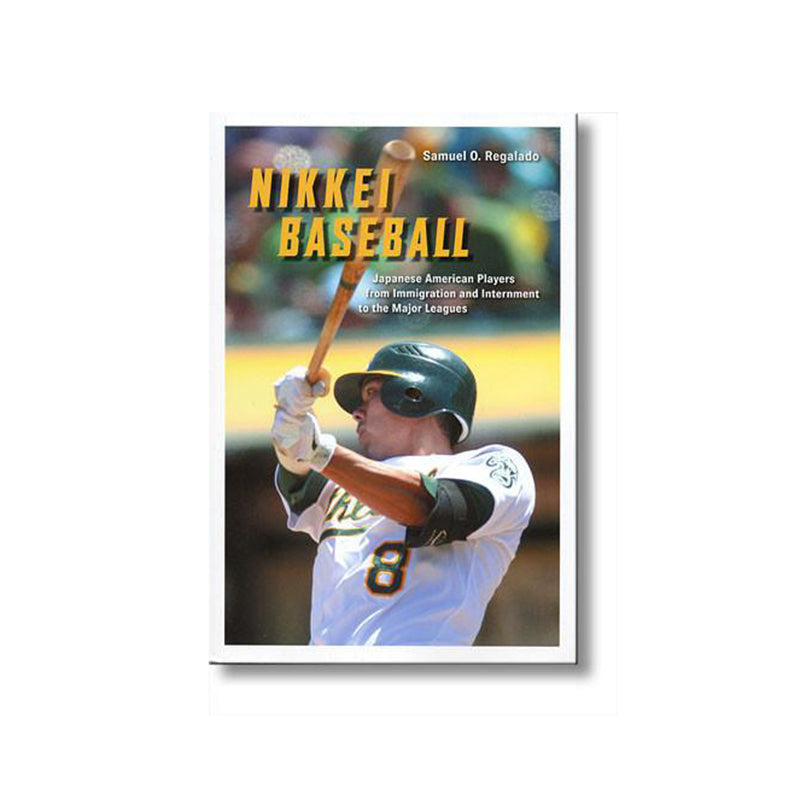 Nikkei Baseball: Japanese American Players from Immigration and Internment to the Major Leagues book