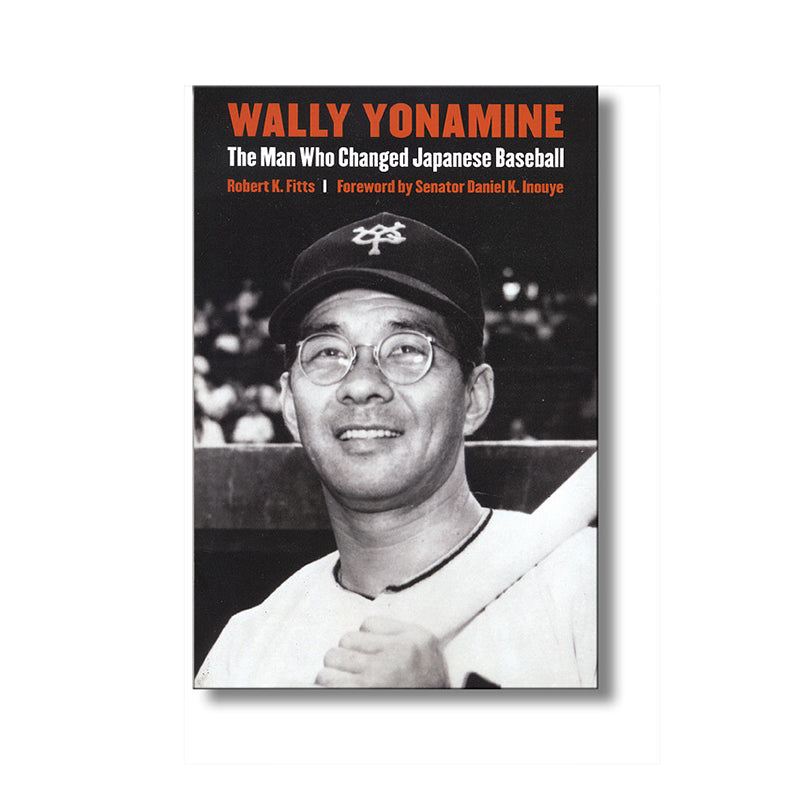 Wally Yonamine: The Man Who Changed Japanese Baseball book