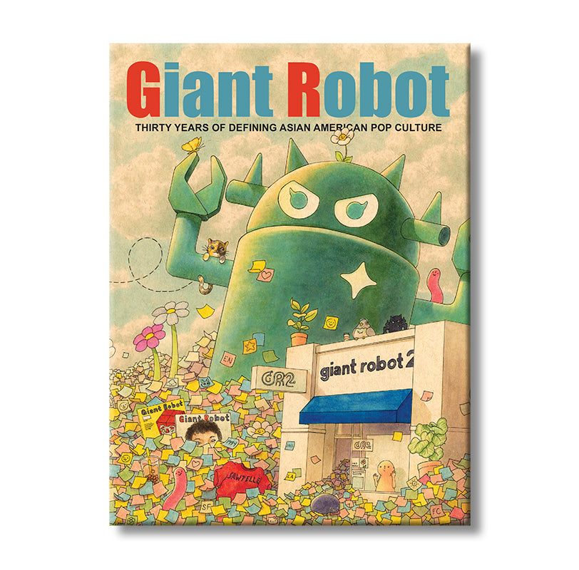 Giant Robot: Thirty Years of Defining Asian-American Pop Culture book
