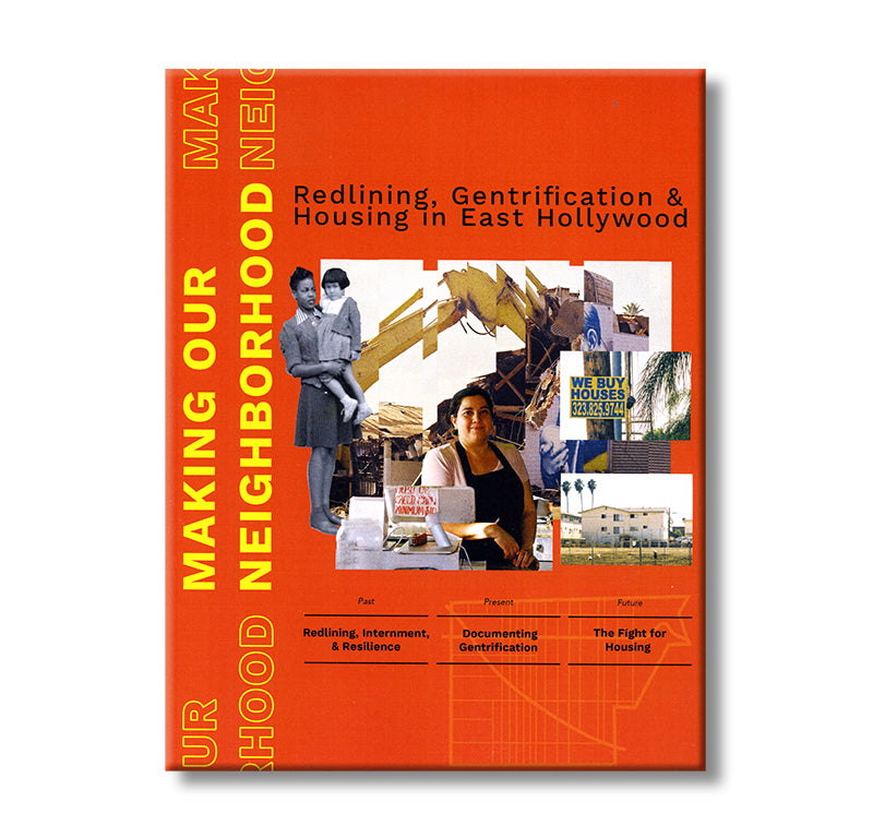 Making Our Neighborhood: Redlining, Gentrification, and Housing in East Hollywood book