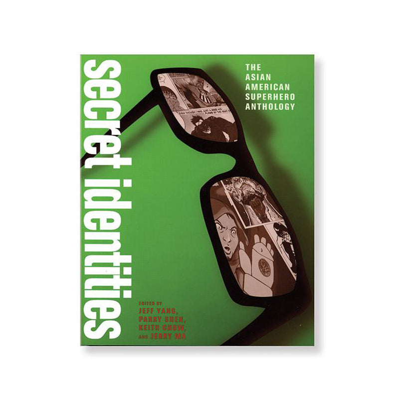 Secret Identities: The Asian American Superhero Anthology book