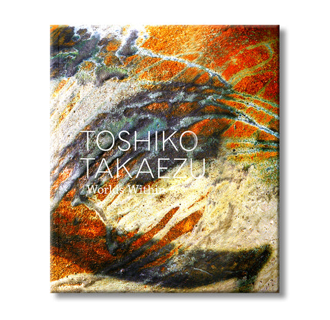Toshiko Takaezu: Worlds Within