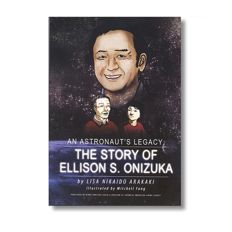An Astronaut’s Legacy: The Story of Ellison S. Onizuka book
