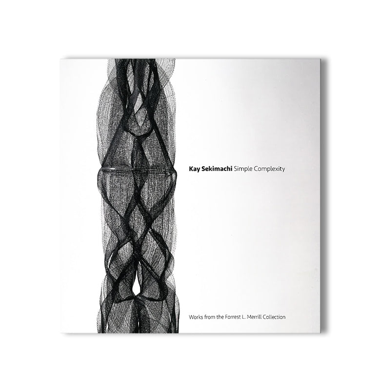 Kay Sekimachi: Simple Complexity book Default Title