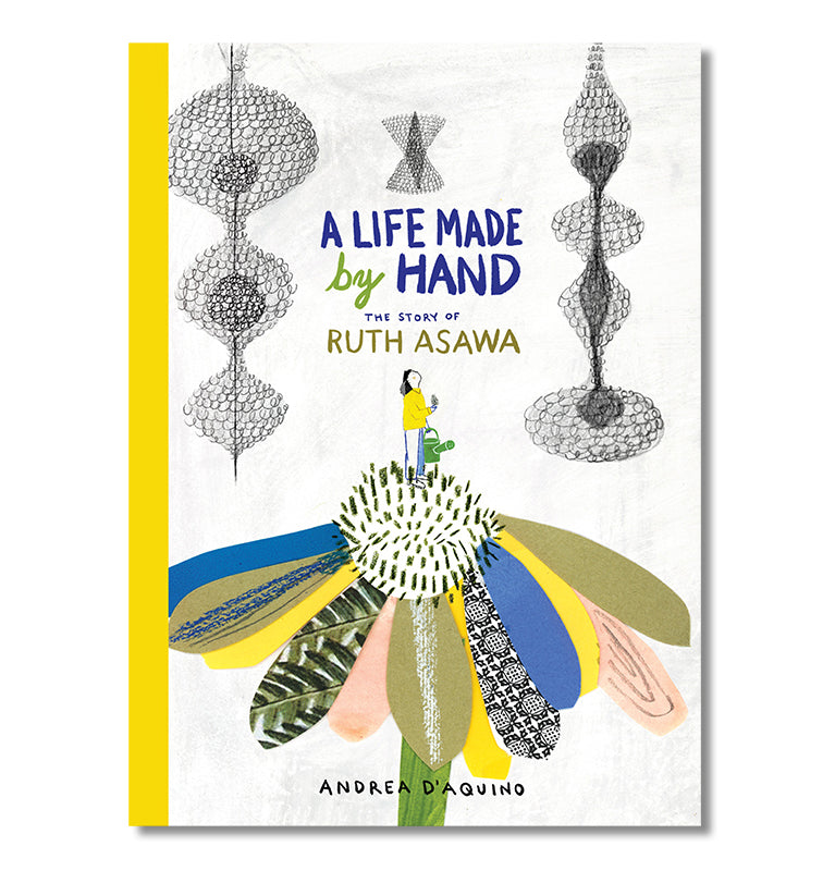 Life Made By Hand, A: The Story of Ruth Asawa book