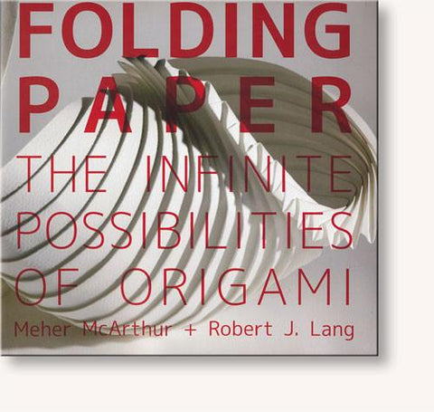 Folding Paper: The Infinite Possibilities of Origami
