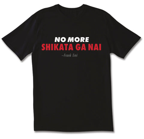 No More Shikata Ga Nai T-shirt/Black*