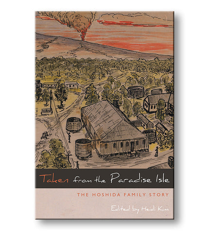 Taken From The Paradise Isle – The Hoshida Family Story *