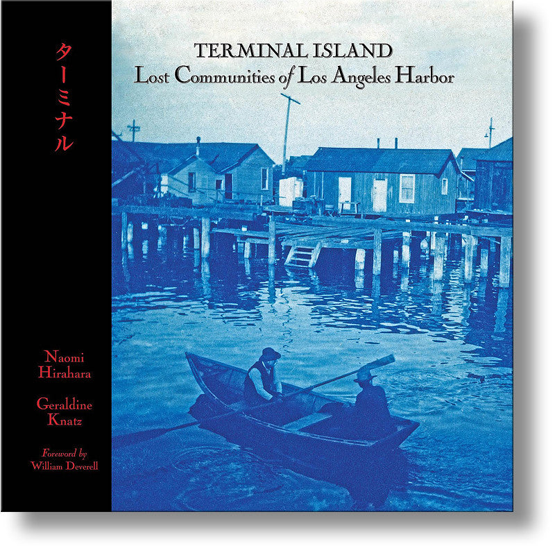 Terminal Island: Lost Communities of Los Angeles Harbor book