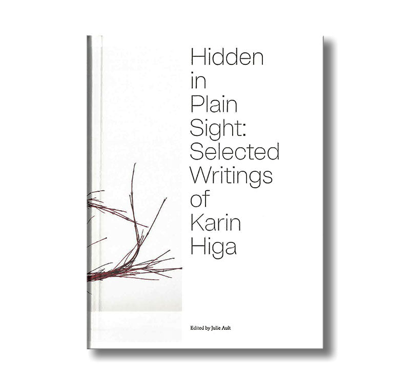 Hidden in Plain Sight: Selective Writings of Karin Higa book Default Title