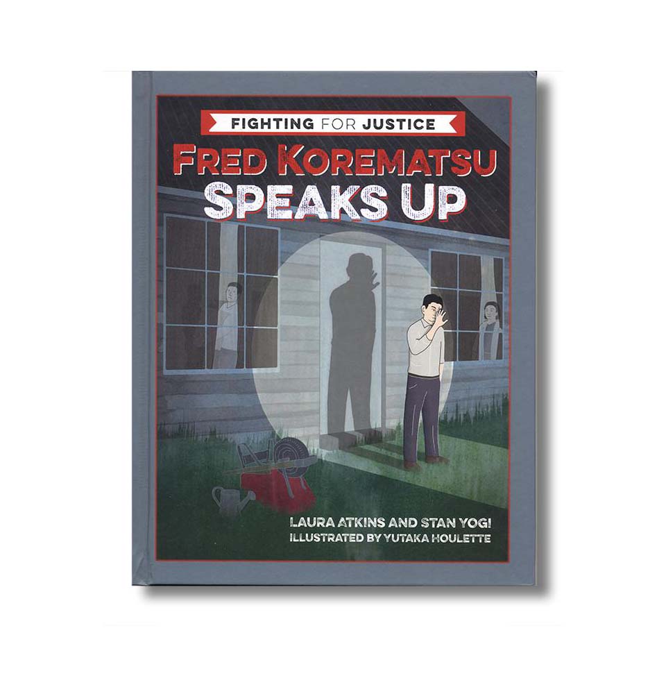 Cover of Fred Korematsu Speaks Up with illustration of boy lit by a searchlight.