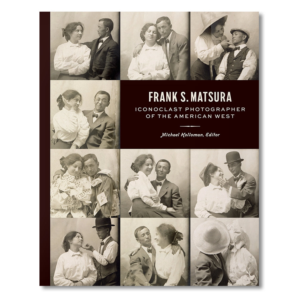 Frank S. Matsura-Iconoclast Photographer of the American West book