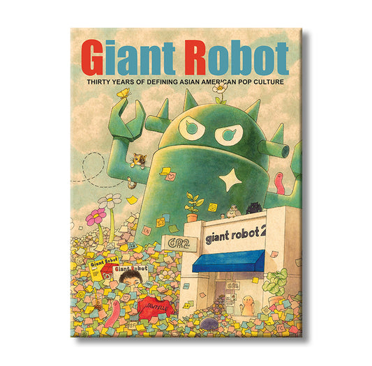 Giant Robot: Thirty Years of Defining Asian-American Pop Culture