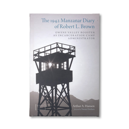 The 1942 Manzanar Diary of Robert L. Brown book 
