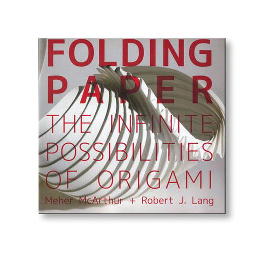 Folding Paper: The Infinite Possibilities of Origami