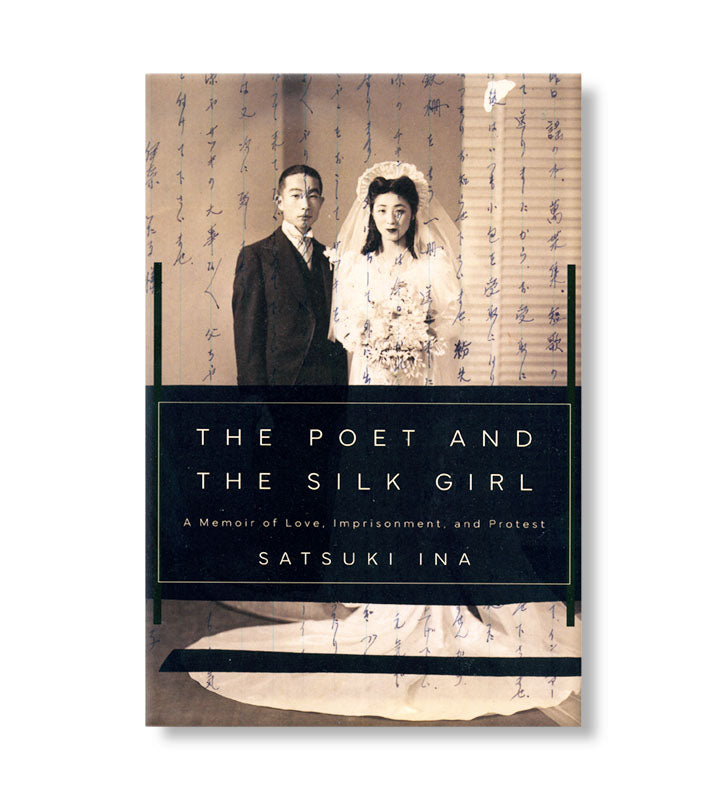 The Poet and the Silk Girl: A Memoir of Love, Imprisonment, and Protest / Paperback book