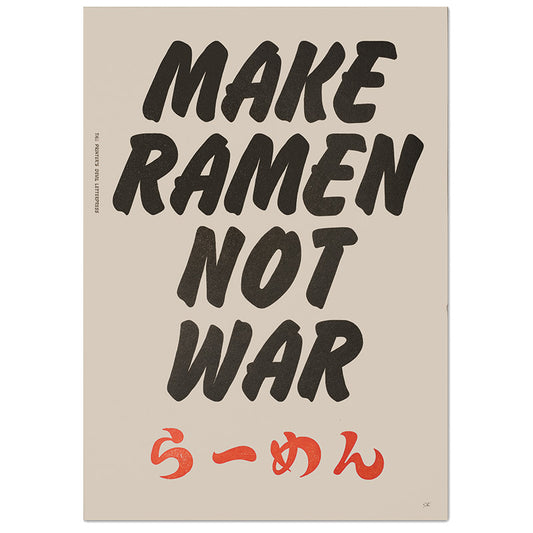 Print: Make Ramen Not War