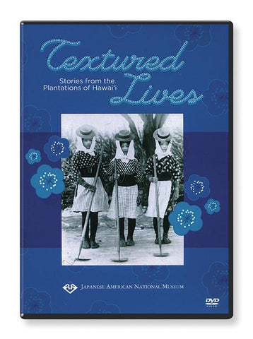 Textured Lives: Stories from the Plantations of Hawai‘i (DVD)