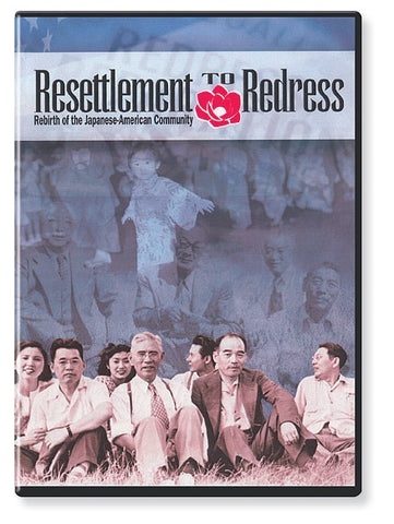 Resettlement to Redress: Rebirth of the Japanese American Community (DVD)