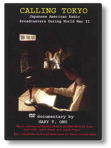 Calling Tokyo - JA Radio Broadcasters During WW II (DVD)