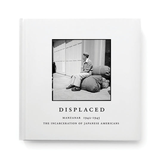 Displaced: Manzanar 1942–1945: The Incarceration of Japanese Americans book 