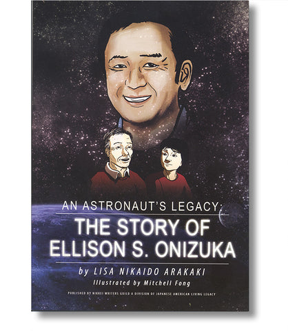 An Astronaut’s Legacy: The Story of Ellison S. Onizuka