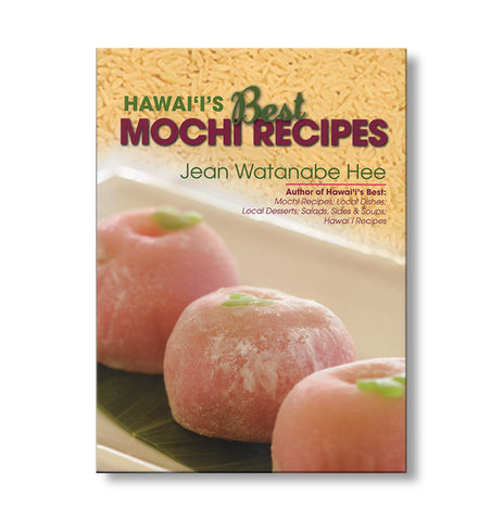 Hawaiʽi’s Best Mochi Recipes*