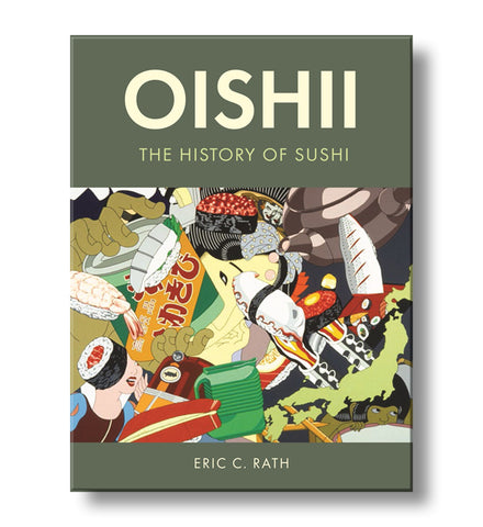 Oishii: The History of Sushi*