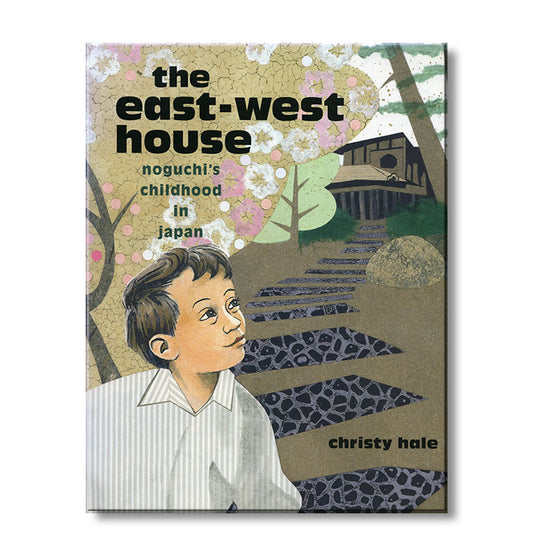 The East-West House: Noguchi's Childhood in Japan