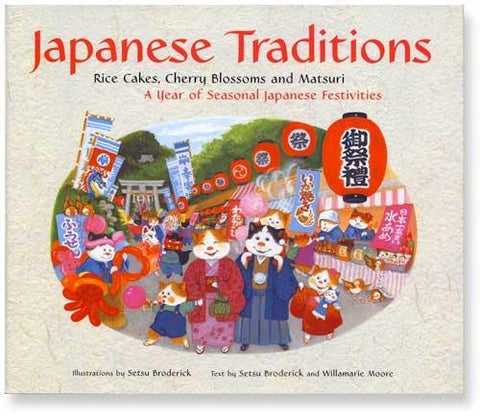 Japanese Traditions—Rice Cakes, Cherry Blossoms and Matsuri