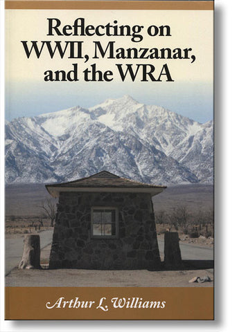 Reflecting on WWII, Manzanar and the WRA